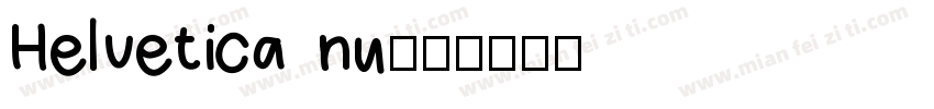 Helvetica nu字体转换